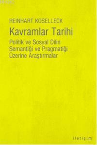 Kavramlar Tarihi - Reinhart Koselleck | Yeni ve İkinci El Ucuz Kitabın