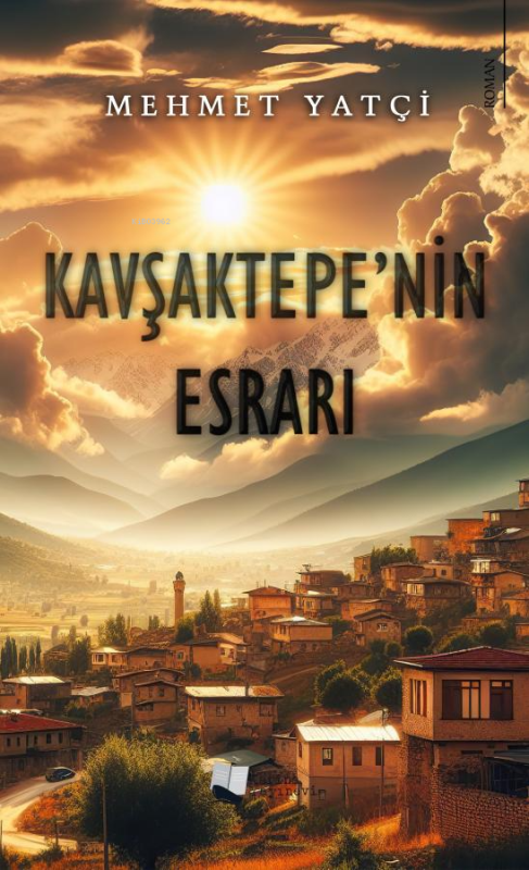 Kavşaktepe’nin Esrarı - Mehmet Yatçi | Yeni ve İkinci El Ucuz Kitabın 