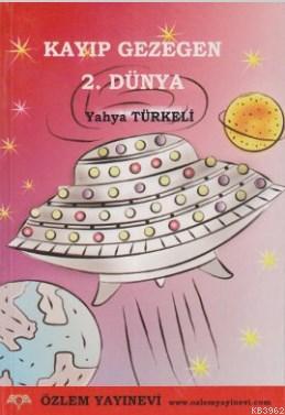 Kaybolan Gezegen 2. Dünya - Yahya Türkeli | Yeni ve İkinci El Ucuz Kit