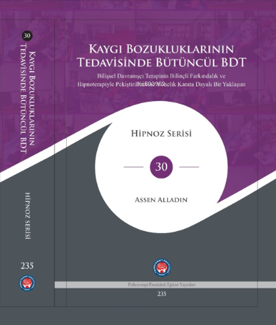 Kaygı Bozukluklarının Tedavisinde Bütüncül BDT - Assen Alladin | Yeni 