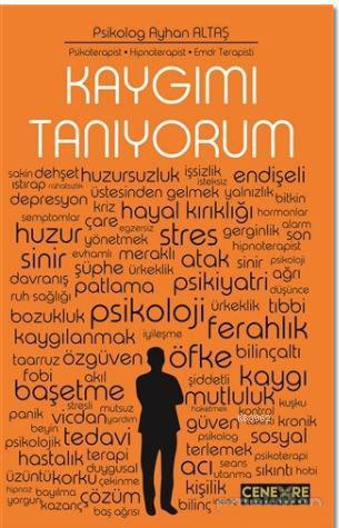 Kaygımı Tanıyorum - Ayhan Altaş | Yeni ve İkinci El Ucuz Kitabın Adres