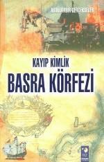 Kayıp Kimlik Basra Körfezi - Abdülkadir Gerçeksever | Yeni ve İkinci E