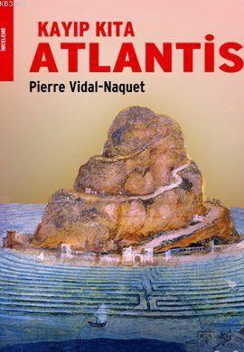 Kayıp Kıta Atlantis - Pierre Vidal-Naquet | Yeni ve İkinci El Ucuz Kit