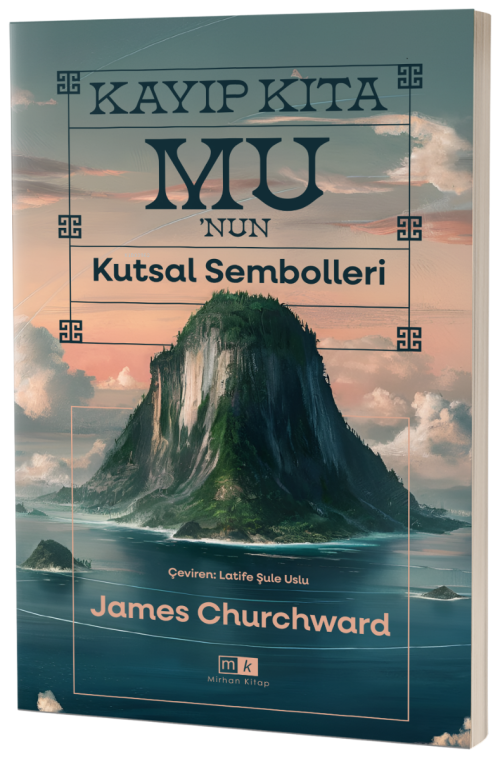 Kayıp Kıta Mu’nun Kutsal Sembolleri - James Churchward | Yeni ve İkinc