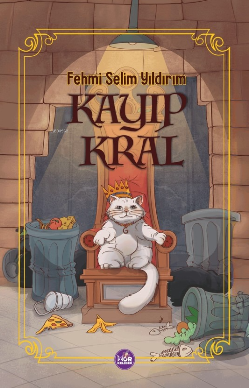 Kayıp Kral - Fehmi Selim Yıldırım | Yeni ve İkinci El Ucuz Kitabın Adr