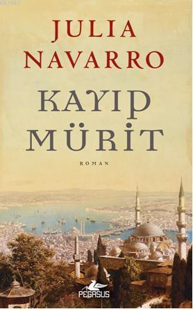 Kayıp Mürit - Julia Navarro | Yeni ve İkinci El Ucuz Kitabın Adresi