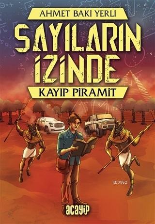 Kayıp Piramit - Sayıların İzinde - Ahmet Baki Yerli | Yeni ve İkinci E