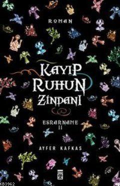 Kayıp Ruhun Zindanı - Ayfer Kafkas | Yeni ve İkinci El Ucuz Kitabın Ad