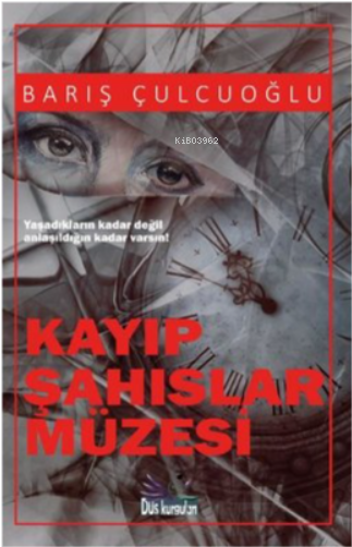 Kayıp Şahıslar Müzesi - Barış Çulcuoğlu | Yeni ve İkinci El Ucuz Kitab