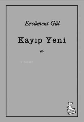 Kayıp Yeni - Ercüment Gül | Yeni ve İkinci El Ucuz Kitabın Adresi