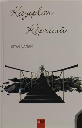 Kayıplar Köprüsü - Ertan Canan | Yeni ve İkinci El Ucuz Kitabın Adresi