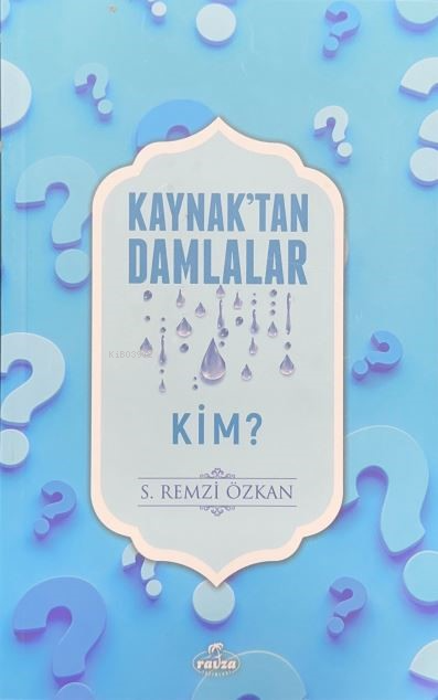 Kaynaktan Damlalar Kim - S. Remzi Özkan | Yeni ve İkinci El Ucuz Kitab