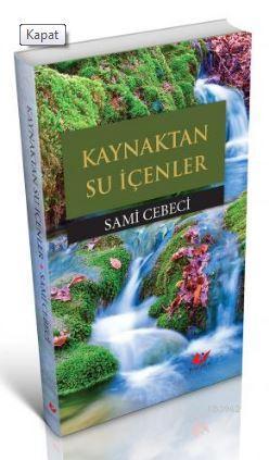 Kaynaktan Su İçenler- 7041 - Sami Cebeci | Yeni ve İkinci El Ucuz Kita