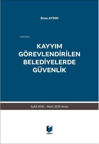 Kayyım Görevlendirilen Belediyelerde Güvenlik - Enes Aydın | Yeni ve İ