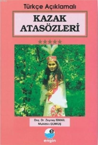 Kazak Atasözleri Türkçe Açıklamalı - Zeyneş İsmail | Yeni ve İkinci El