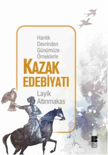 Kazak Edebiyatı - Layik Altınmakas | Yeni ve İkinci El Ucuz Kitabın Ad