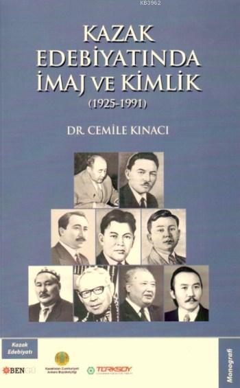 Kazak Edebiyatında İmaj Ve Kimlik - Cemile Kınacı | Yeni ve İkinci El 