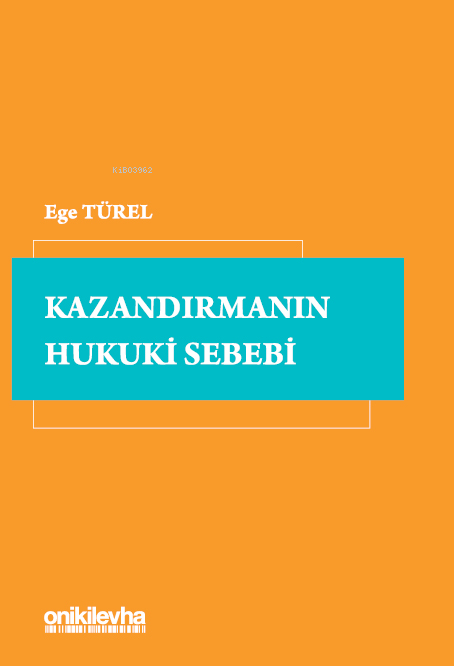 Kazandırmanın Hukuki Sebebi - Ege Türel | Yeni ve İkinci El Ucuz Kitab