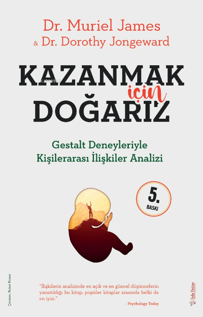 Kazanmak İçin Doğarız - Muriel James | Yeni ve İkinci El Ucuz Kitabın 