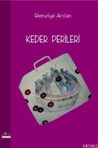 Keder Perileri - Remziye Arslan | Yeni ve İkinci El Ucuz Kitabın Adres