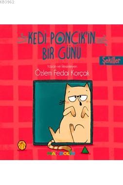 Kedi Ponçik'in Bir Günü - Şekiller - Özlem Fedai Korçak | Yeni ve İkin