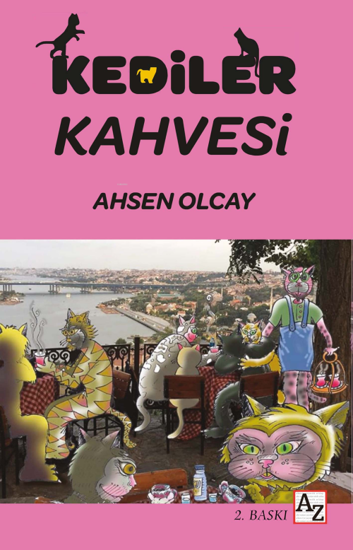 Kediler Kahvesi - Ahsen Olcay | Yeni ve İkinci El Ucuz Kitabın Adresi