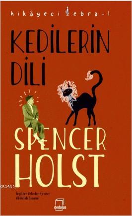 Kedilerin Dili - Spencer Holst | Yeni ve İkinci El Ucuz Kitabın Adresi