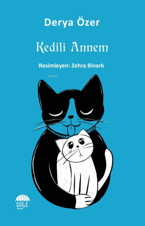 Kedili Annem - Derya Özer | Yeni ve İkinci El Ucuz Kitabın Adresi