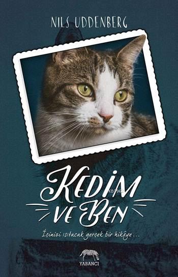 Kedim ve Ben - Nils Uddenberg | Yeni ve İkinci El Ucuz Kitabın Adresi