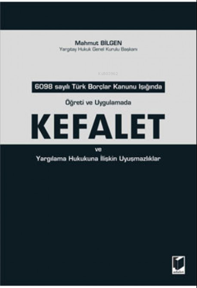 Öğreti ve Uygulamada Türk Kefalet ve Yargılama Hukukuna İlişkin Uyuşma