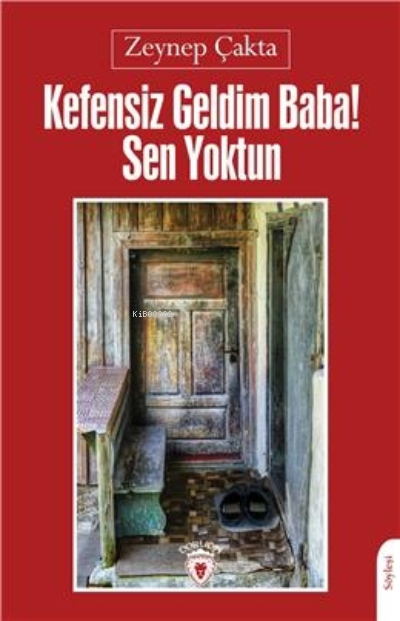 Kefensiz Geldim Baba! Sen Yoktun - Zeynep Çakta | Yeni ve İkinci El Uc