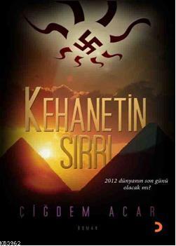 Kehanetin Sırrı - Çiğdem Acar | Yeni ve İkinci El Ucuz Kitabın Adresi