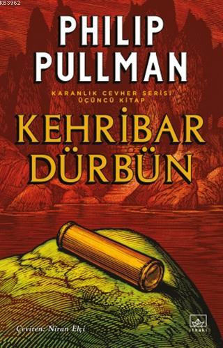 Kehribar Dürbün - Karanlık Cevher Serisi 3. Kitap - Philip Pullman | Y