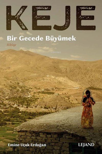 Keje - Bir Gecede Büyümek - Emine Uçak Erdoğan | Yeni ve İkinci El Ucu