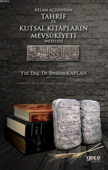 Kelâm Açısından Tahrif ve Kutsal Kitapların Mevsûkiyeti Meselesi - İbr