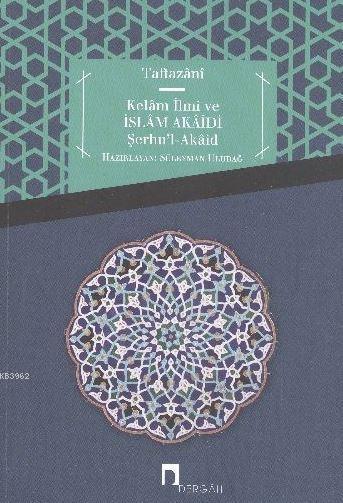 Kelam İlmi ve İslam Akaidi Şerhul Akaid - Taftazani | Yeni ve İkinci E