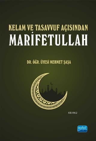 Kelam ve Tasavvuf Açısından Marifetullah - Mehmet Şaşa | Yeni ve İkinc