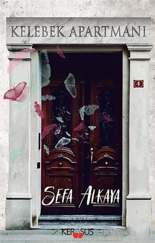 Kelebek Apartmanı - Sefa Alkaya | Yeni ve İkinci El Ucuz Kitabın Adres