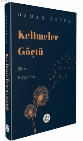 Kelimeler Göçtü - Osman Akyol | Yeni ve İkinci El Ucuz Kitabın Adresi