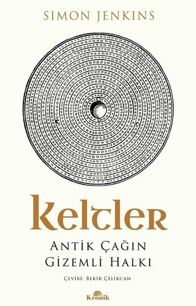 Keltler - Antik Çağın Gizemli Halkı - Simon Jenkins | Yeni ve İkinci E