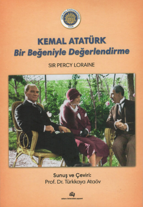 Kemal Atatürk Bir Beğeniyle Değerlendirme - Sir Percy Loraine | Yeni v