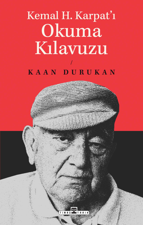 Kemal H. Karpat'ı Okuma Kılavuzu - Kaan Durukan | Yeni ve İkinci El Uc