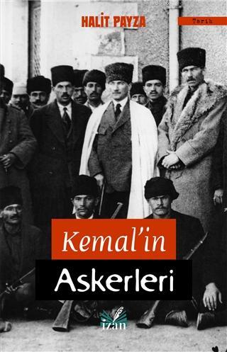 Kemal'in Askerleri - Halit Payza | Yeni ve İkinci El Ucuz Kitabın Adre