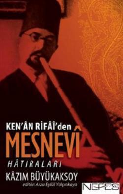 Ken'an Rifai'den Mesnevi Hatıraları - Kazım Büyükaksoy | Yeni ve İkinc