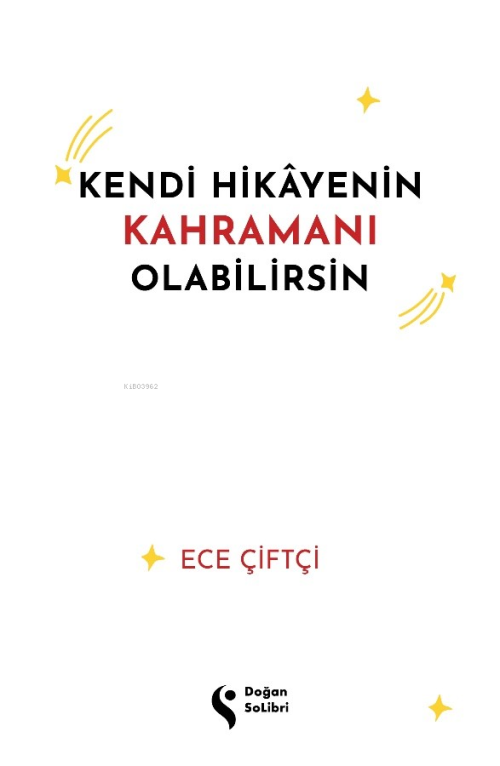 Kendi Hikayenin Kahramanı Olabilirsin - Ece Çiftçi | Yeni ve İkinci El