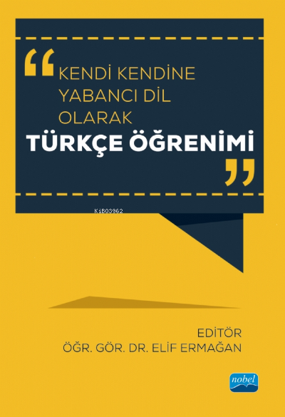 Kendi Kendine Yabancı Dil Olarak Türkçe Öğrenimi - Kolektif | Yeni ve 