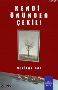 Kendi Önünden Çekil - Sevilay Bal | Yeni ve İkinci El Ucuz Kitabın Adr