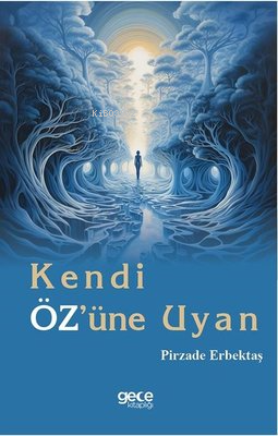 Kendi Öz'üne Uyan - Pirzade Erbektaş | Yeni ve İkinci El Ucuz Kitabın 