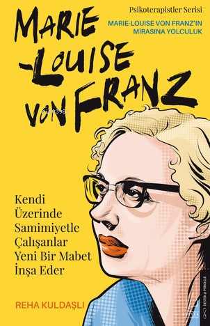 Kendi Üzerinde Samimiyetle Çalışanlar Yeni Bir Mabet İnşa ;Marie Louis