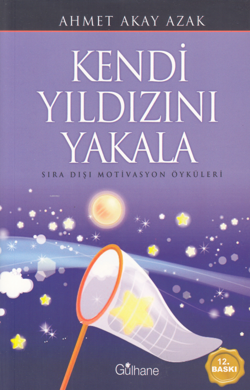 Kendi Yıldızını Yakala - Ahmet Akay Azak | Yeni ve İkinci El Ucuz Kita